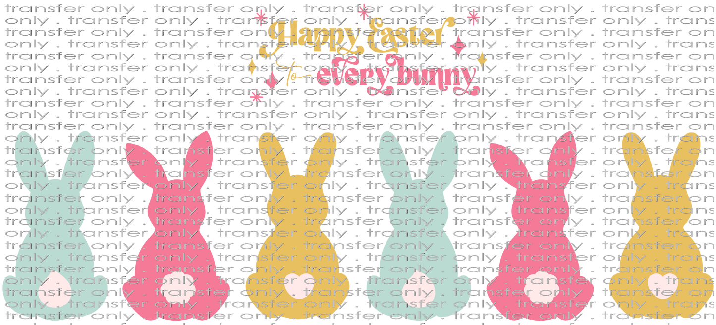 EST UV 118 Happy Easter to Every Bunny UV DTF 16oz Wrap