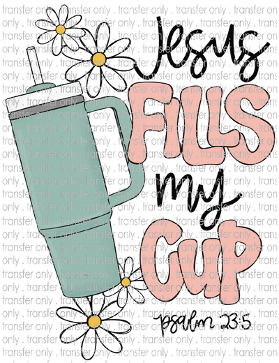 Faith 93 Jesus Fills My Cup