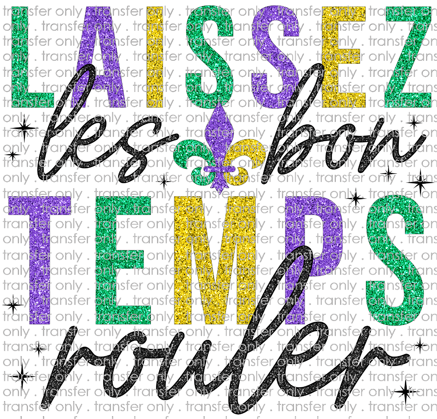 MG 101 Laissez Les Bon Temps Rouler Faux Glitter