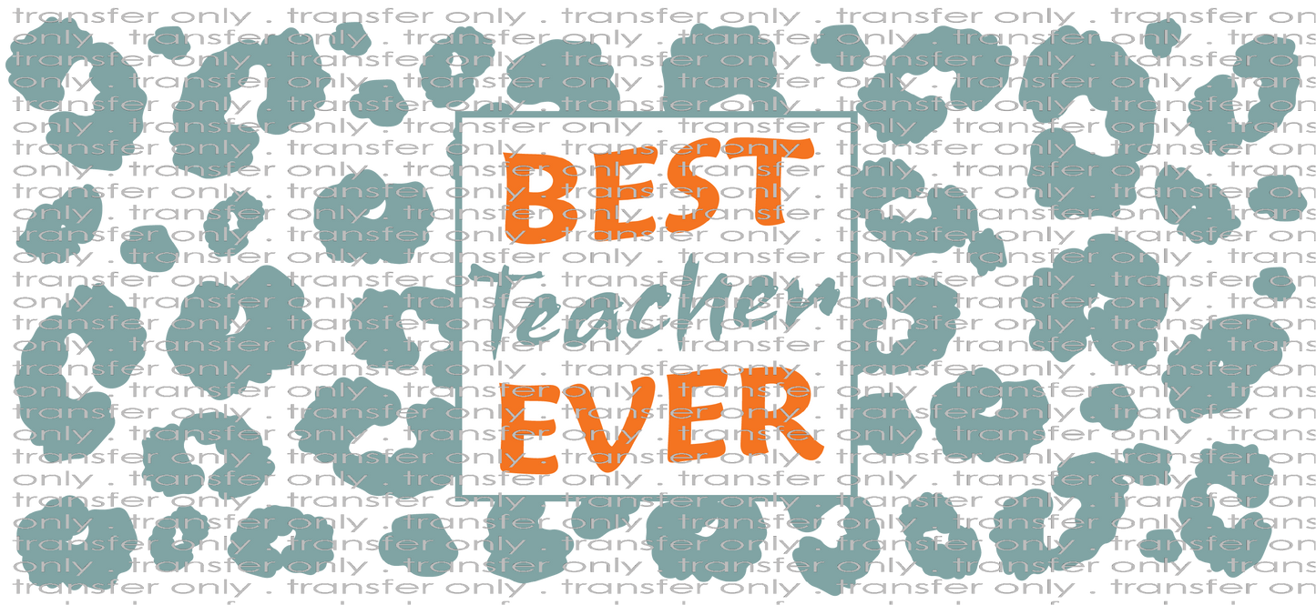 SCH UV 111 Best Teacher Ever Leopard UV DTF 16oz Wrap