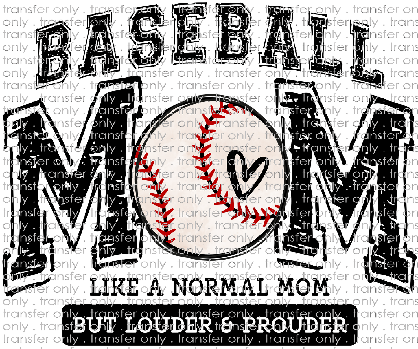 SPT 465 Baseball Mom Louder and Prouder