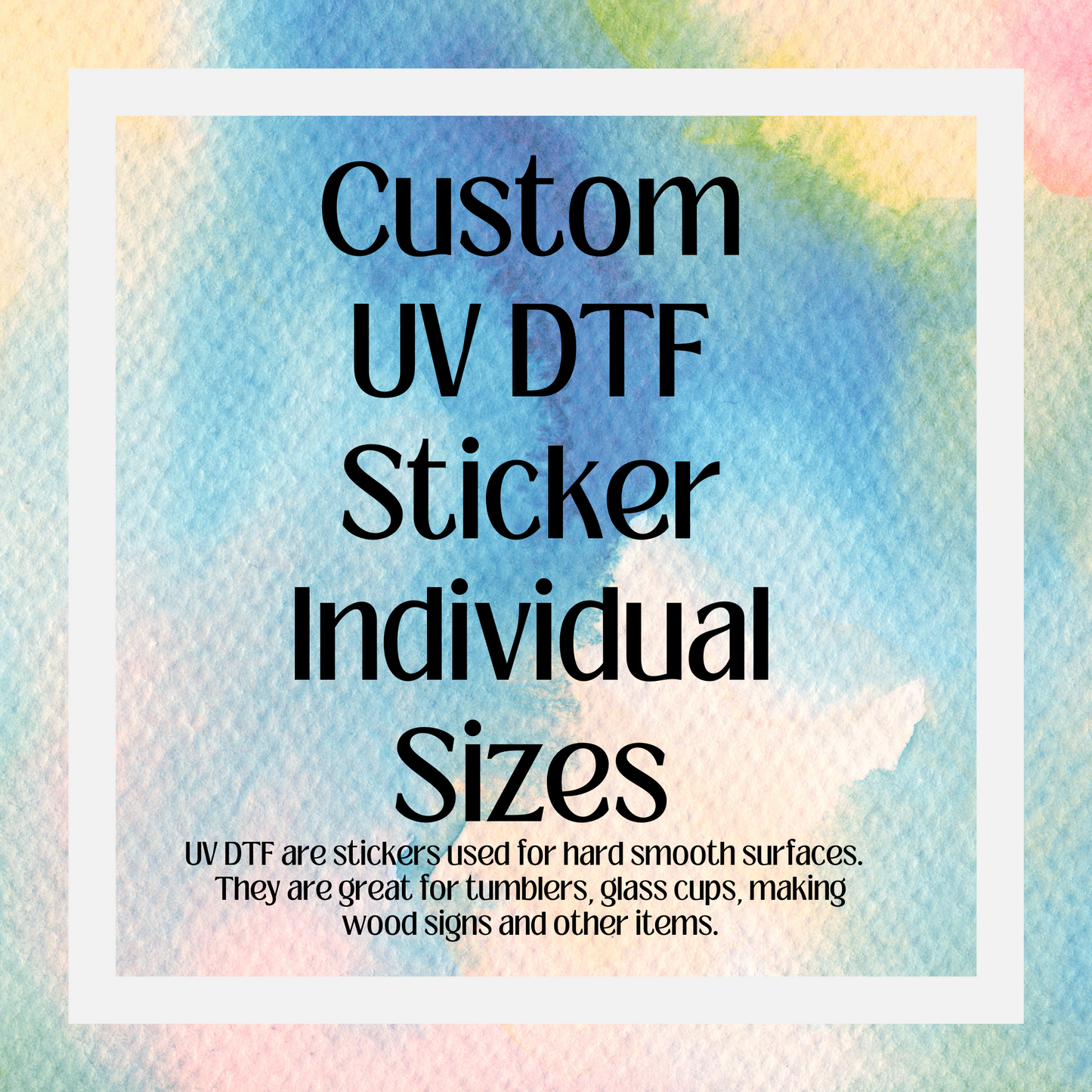 CUSTOM UV DTF Stickers by Size