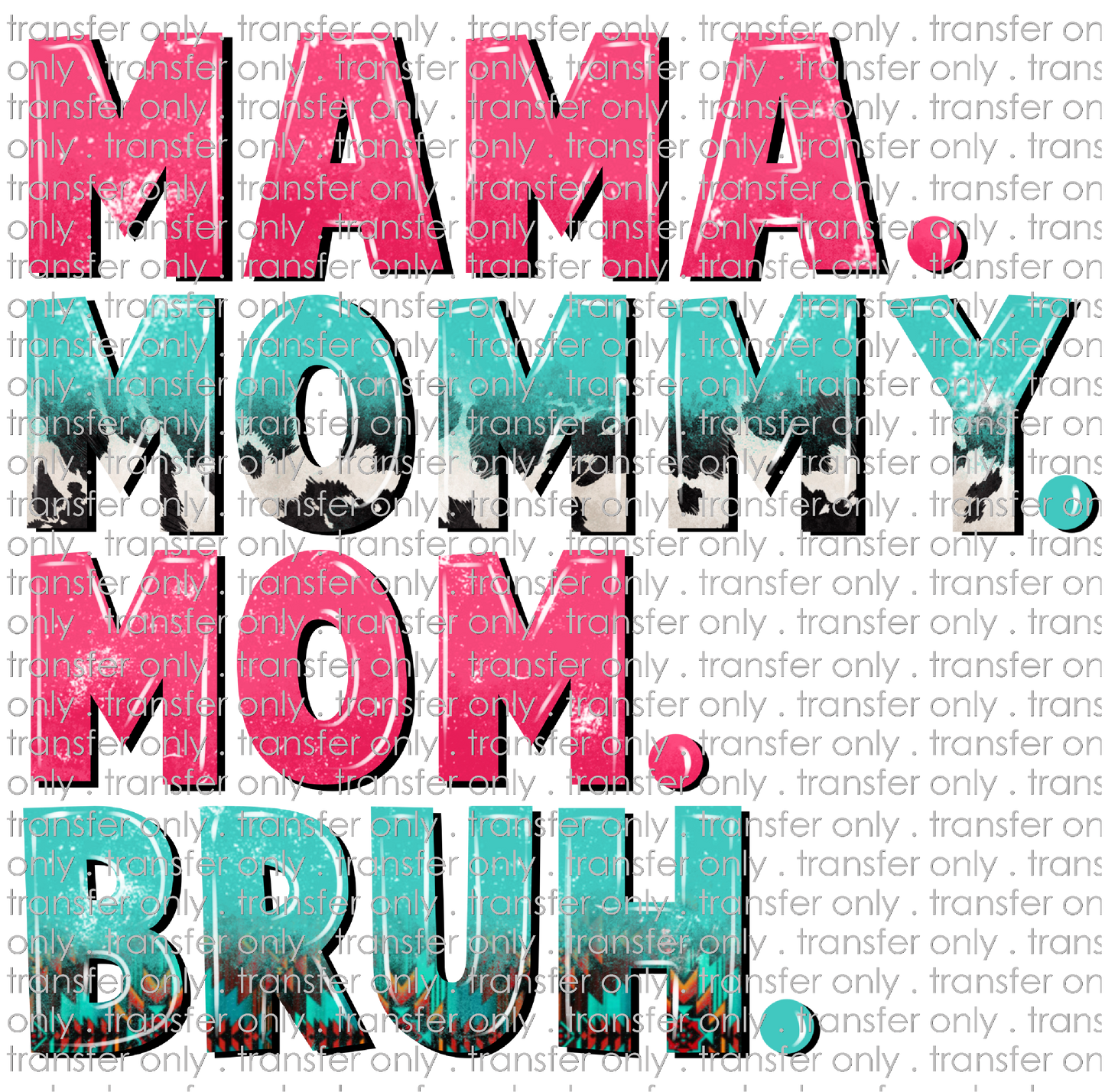 FAM 95 Mama Mommy Mom Bruh Pink Teal